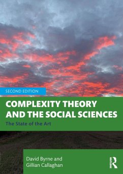 Complexity Theory and the Social Sciences - Byrne, David; Callaghan, Gillian
