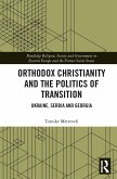 Orthodox Christianity and the Politics of Transition