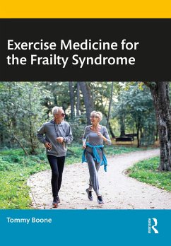 Exercise Medicine for the Frailty Syndrome - Boone, Tommy