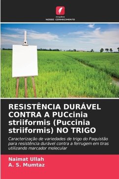RESISTÊNCIA DURÁVEL CONTRA A PUCcinia striiformis (Puccinia striiformis) NO TRIGO - Ullah, Naimat;Mumtaz, A. S.