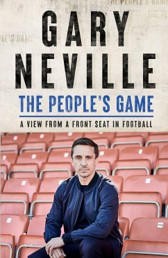 The People's Game: How to Save Football - Neville, Gary