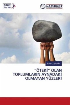 ¿ÖTEK¿¿ OLAN TOPLUMLARIN AYNADAK¿ OLMAYAN YÜZLER¿