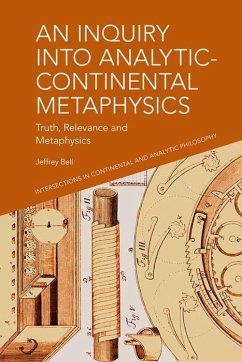 An Inquiry into Analytic-Continental Metaphysics - Bell, Jeffrey