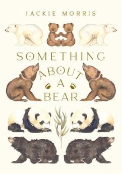 Something about a Bear - Morris, Jackie