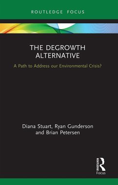 The Degrowth Alternative - Stuart, Diana;Gunderson, Ryan;Petersen, Brian