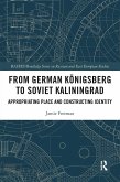 From German Königsberg to Soviet Kaliningrad