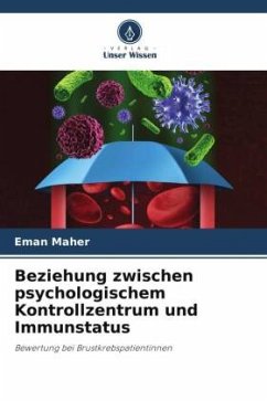 Beziehung zwischen psychologischem Kontrollzentrum und Immunstatus - Maher, Eman