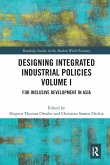 Designing Integrated Industrial Policies Volume I