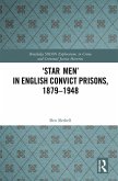 'Star Men' in English Convict Prisons, 1879-1948
