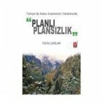 Türkiyede Kamu Arazilerinin Yönetiminde Planli Plansizlik