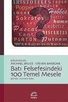 Bati Felsefesindeki 100 Temel Mesele - Bruce, Michael; Barbone, Steven