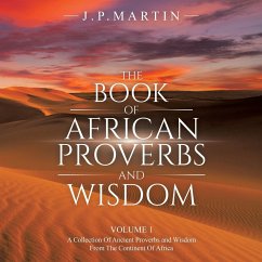 The Book of African Proverbs and Wisdom - Martin, J. P.