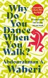 Why Do You Dance When You Walk - Bild 1