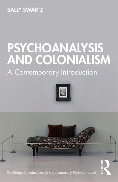 Psychoanalysis and Colonialism - Swartz, Sally