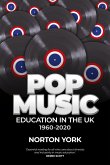 Pop Music Education in the UK 1960-2020 Pop Music Education in the UK 1960-2020