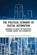 The Political Economy of Digital... - Bild 1