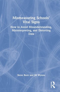 Mismeasuring Schools' Vital Signs - Rees, Steve; Wynns, Jill