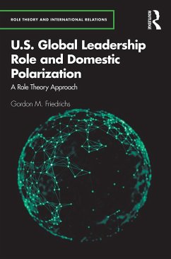 U.S. Global Leadership Role and Domestic Polarization - Friedrichs, Gordon M.