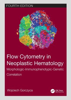 Flow Cytometry in Neoplastic Hematology - Gorczyca, Wojciech (Hematopathologist, Bioreference Laboratories, El