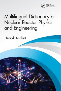 Multilingual Dictionary of Nuclear Reactor Physics and Engineering - Anglart, Henryk