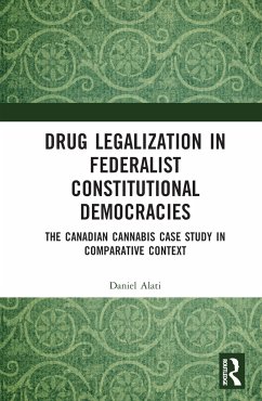 Drug Legalization in Federalist Constitutional Democracies - Alati, Daniel