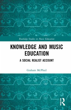 Knowledge and Music Education - McPhail, Graham J
