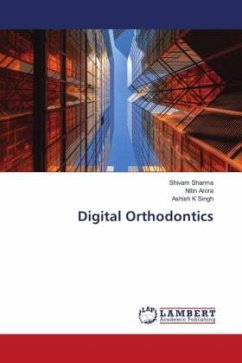 Digital Orthodontics - Sharma, Shivam;Arora, Nitin;K Singh, Ashish