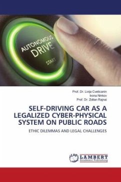 SELF-DRIVING CAR AS A LEGALIZED CYBER-PHYSICAL SYSTEM ON PUBLIC ROADS - Cveticanin, Livija;Ninkov, Ivona;Rajnai, Zoltan