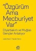 Özgürüm Ama Mecburiyet Var