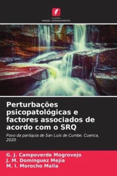 Perturbações psicopatológicas e factores associados de acordo com o SRQ - Campoverde Mogrovejo, G. J.;Domínguez Mejía, J. M.;Morocho Malla, M. I.