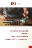 COMMENT GAGNER DE L¿ARGENT DANS SON UNIVERSITE QUAND ON EST ETUDIANT(E)?