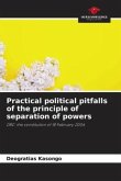 Practical political pitfalls of the principle of separation of powers