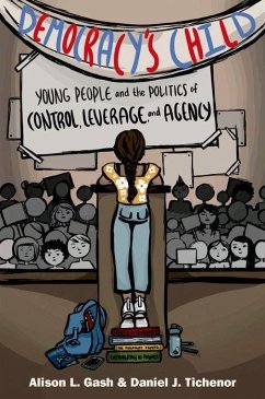 Democracy's Child - Gash, Alison L. (Associate Professor of Political Science, Associate; Tichenor, Daniel J. (Philip H. Knight Chair of Social Science, Phili