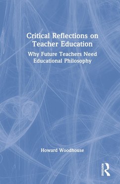 Critical Reflections on Teacher Education - Woodhouse, Howard