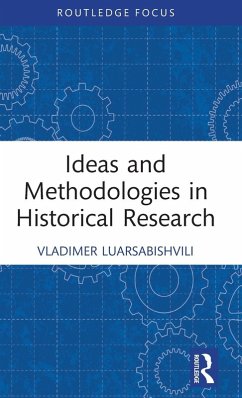 Ideas and Methodologies in Historical Research - Luarsabishvili, Vladimer