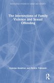 The Intersections of Family Violence and Sexual Offending