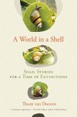 A World in a Shell: Snail Stories for a Time of Extinctions