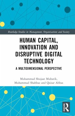 Human Capital, Innovation and Disruptive Digital Technology - Shujaat Mubarik, Muhammad; Shahbaz, Muhammad; Abbas, Qaisar