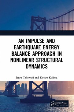 An Impulse and Earthquake Energy Balance Approach in Nonlinear Structural Dynamics - Takewaki, Izuru; Kojima, Kotaro (Kyoto Institute of Technology, Japan)