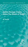 Soviet Foreign Policy Since the Death of Stalin