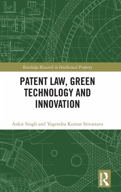 Patent Law, Green Technology and Innovation - Singh, Ankit; Srivastava, Yogendra Kumar