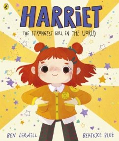 Harriet the Strongest Girl in the World - Lerwill, Ben