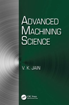 Advanced Machining Science - Vijay Kumar Jain