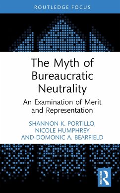 The Myth of Bureaucratic Neutrality - Portillo, Shannon K. (University of Kansas, USA); Humphrey, Nicole (University of Miami, USA); Bearfield, Domonic A. (George Washington University, USA)