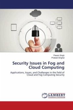 Security Issues in Fog and Cloud Computing - Singh, Pawan;Singhal, Prateek
