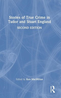 Stories of True Crime in Tudor and Stuart England