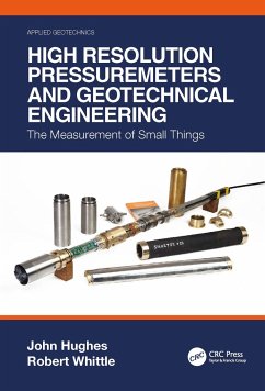 High Resolution Pressuremeters and Geotechnical Engineering - Hughes, John (Cambridge Insitu Ltd, UK); Whittle, Robert (Cambridge Insitu Ltd, UK)