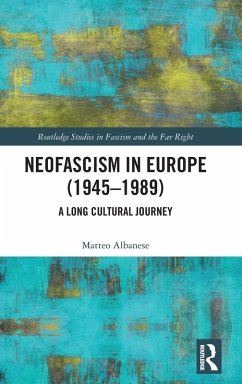 Neofascism in Europe (1945-1989) - Albanese, Matteo