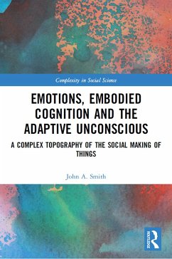 Emotions, Embodied Cognition and the Adaptive Unconscious - Smith, John A.