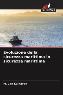 Evoluzione della sicurezza marittima in sicurezza marittima - Kalkavan, M. Can